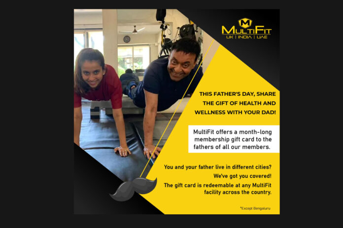 MultiFit Gym makes Father’s Day Celebrations a special one for you and your dad!